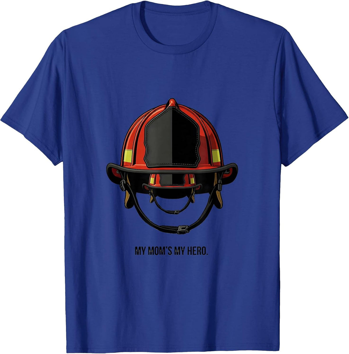 My Mom's My Hero Editorial Conceptual Firefighter Daughter T-Shirt - Royal Blue