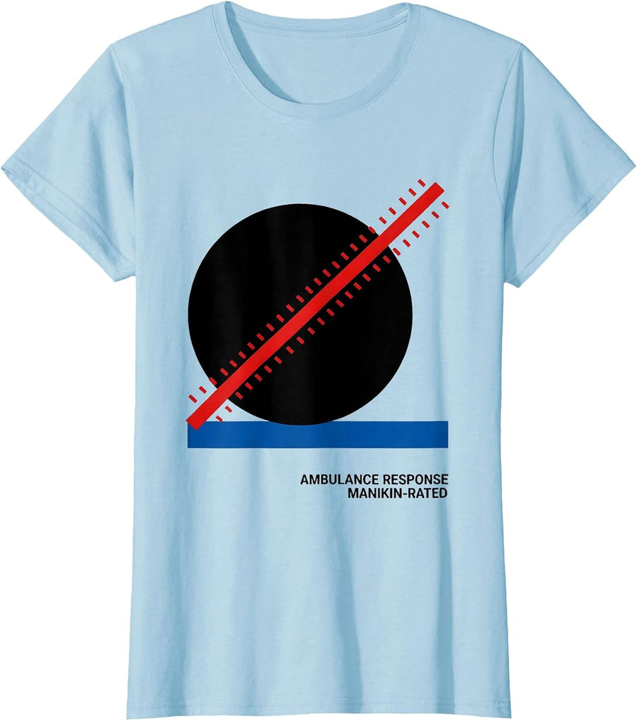 Women's Ambulance Response Manikin-Rated Funny EMT Paramedic Gift T-Shirt - Baby Blue