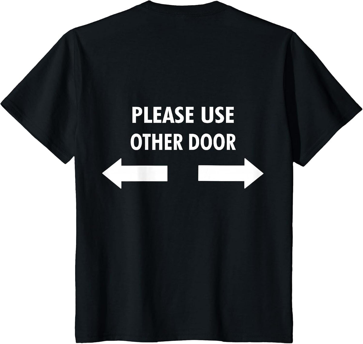 Please Use Other Door Maintenance Tee Funny Worker Sign T-Shirt - Black
