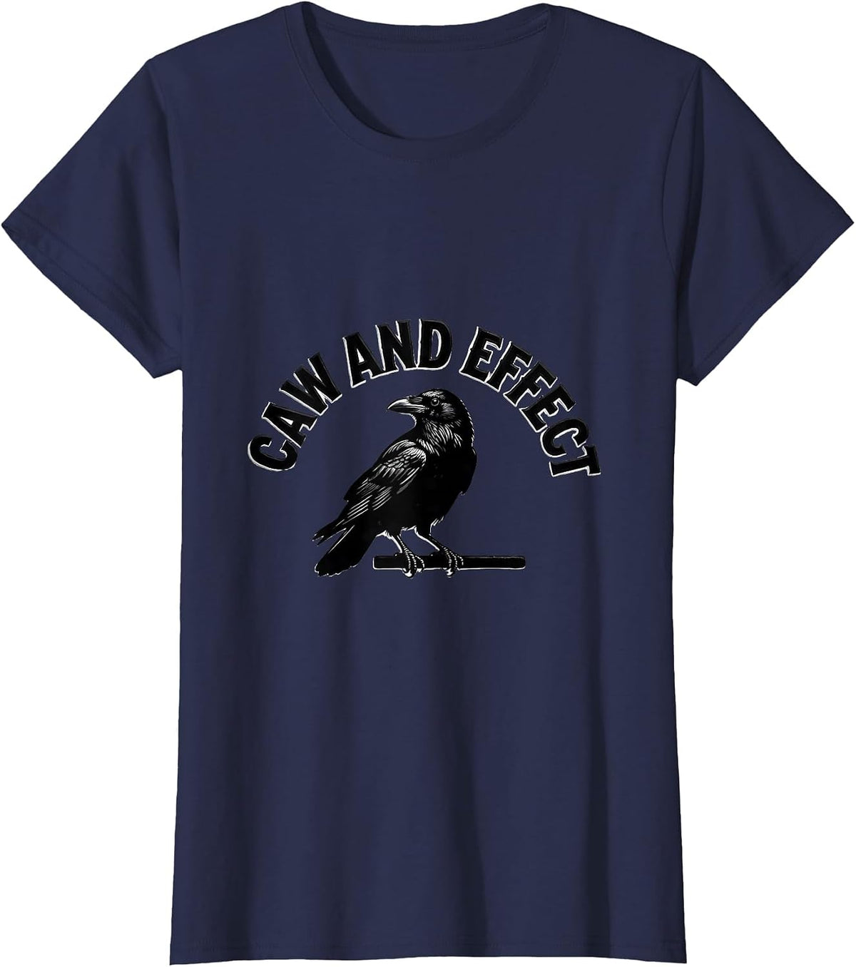 Women's Caw And Effect Dark Humor Crow Raven Bird Lover Gothic T-Shirt - Navy Blue
