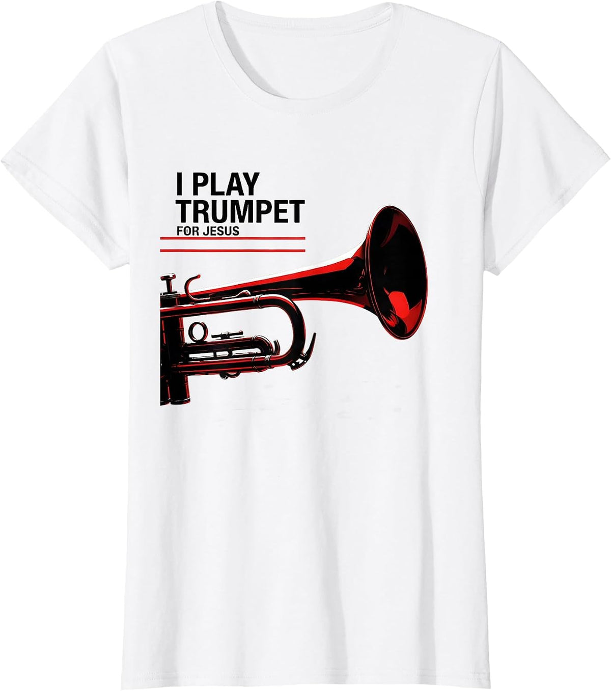 Women's I Play Trumpet For Jesus Christian Worship Musician Faith T-Shirt - White