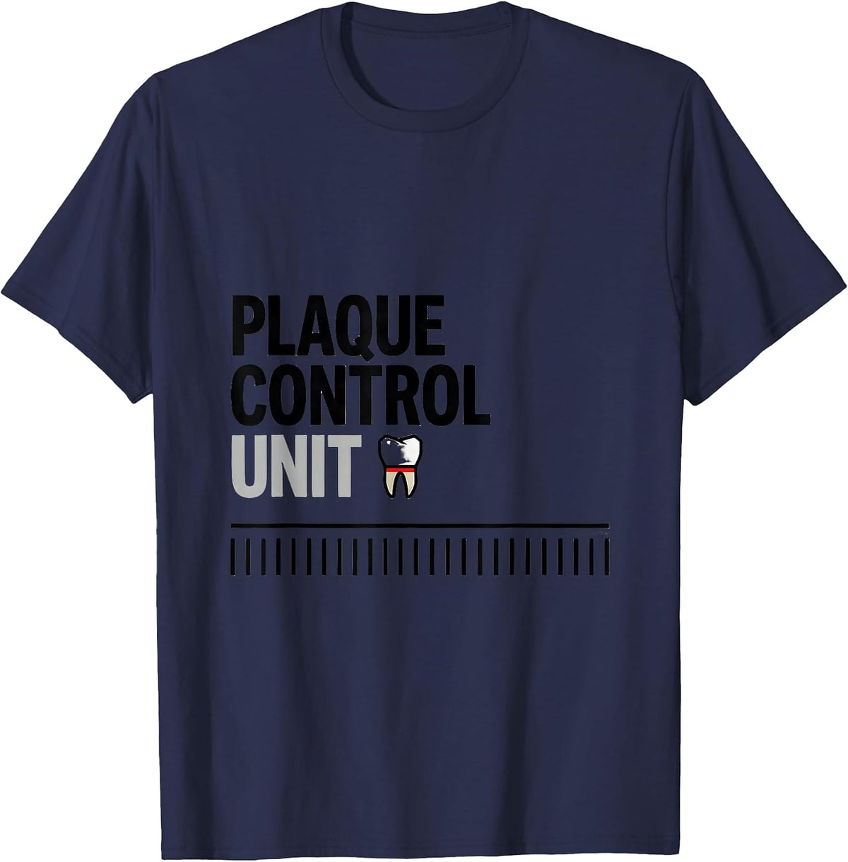 Men's Plaque Control Unit Funny Dental Hygienist Humor T-Shirt - Navy Blue
