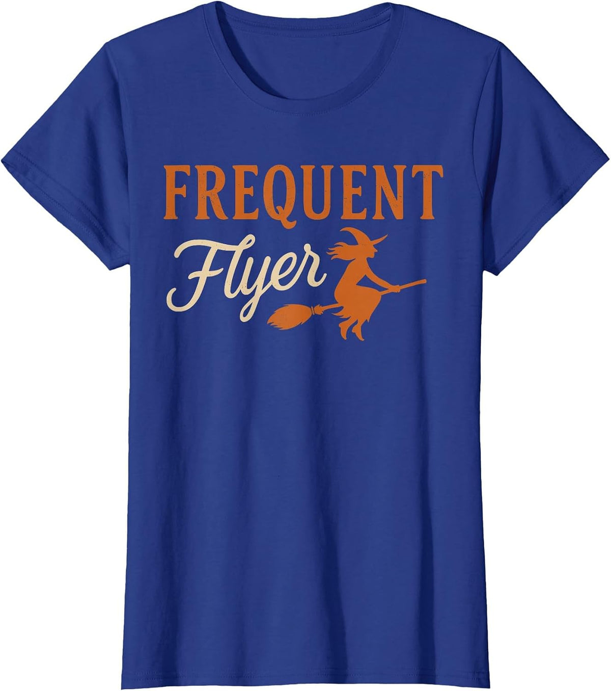 Frequent Flyer Witch Shirt Women, Halloween Witch Hat Broom T-Shirt - Royal Blue