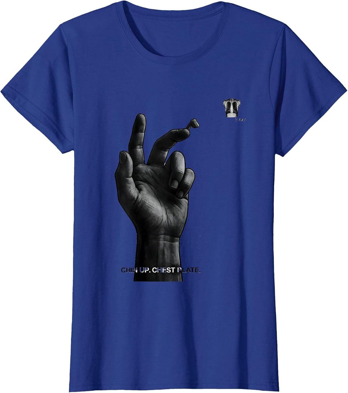 Women's Chin Up Chest Plate X-Ray Radiology Tech Rad Tech Humor T-Shirt - Royal Blue