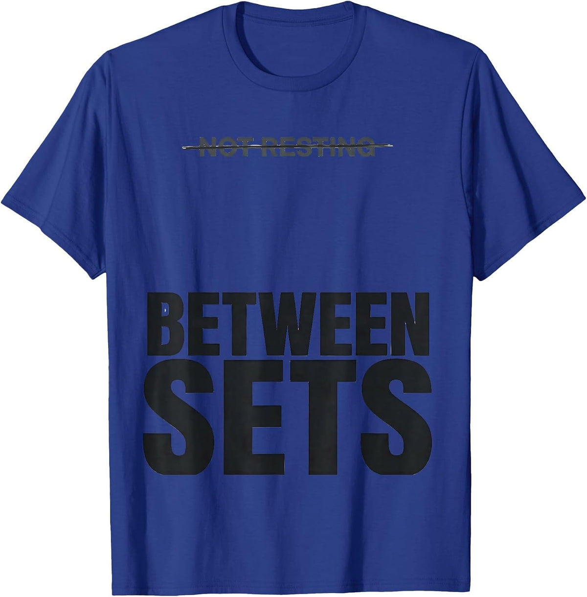 Men's Not Resting Between Sets Funny Grandpa Weightlifting Humor T-Shirt - Royal Blue