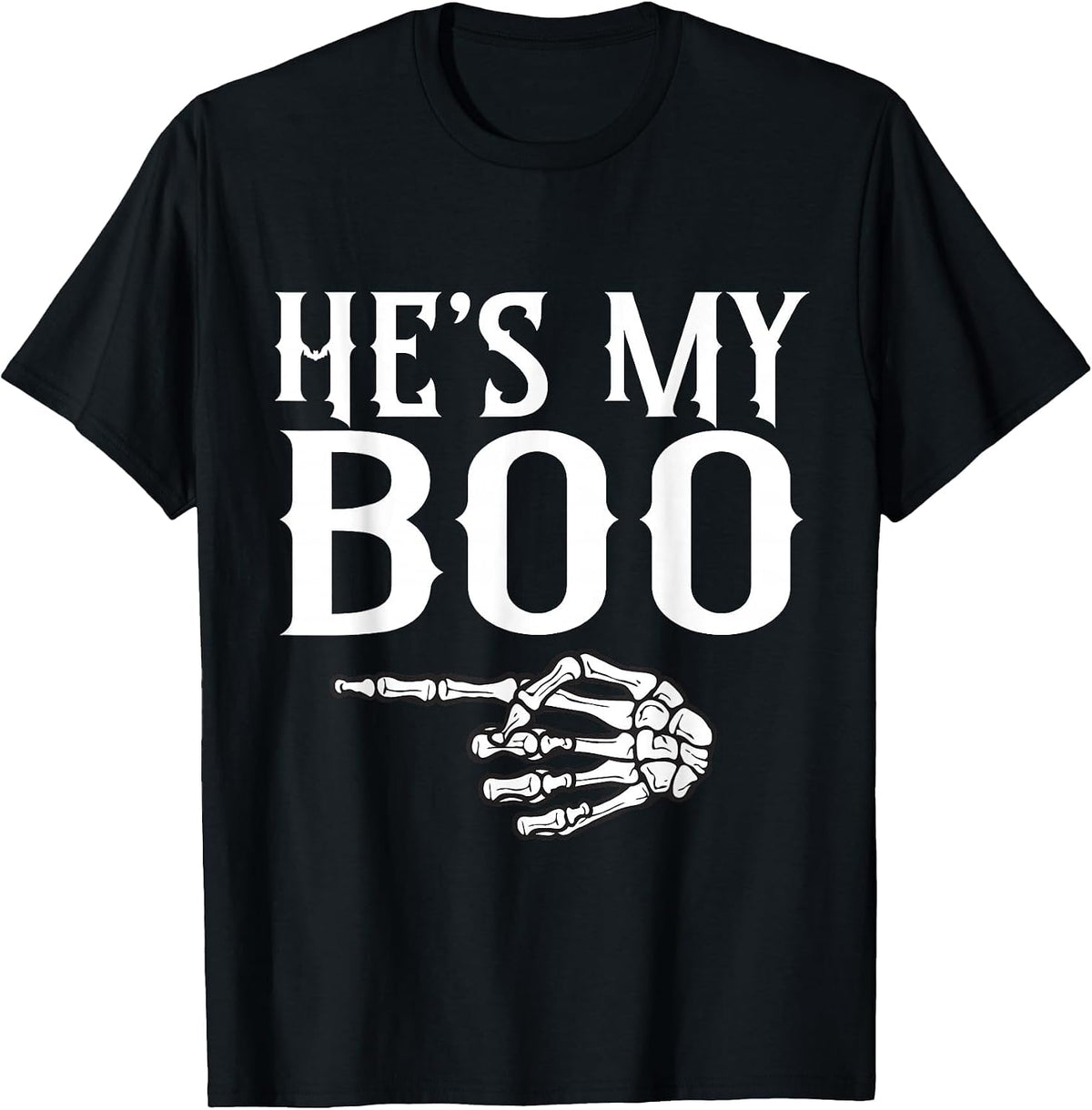 Couples He's My Boo Skeleton Matching Couple Halloween T-Shirt - Black