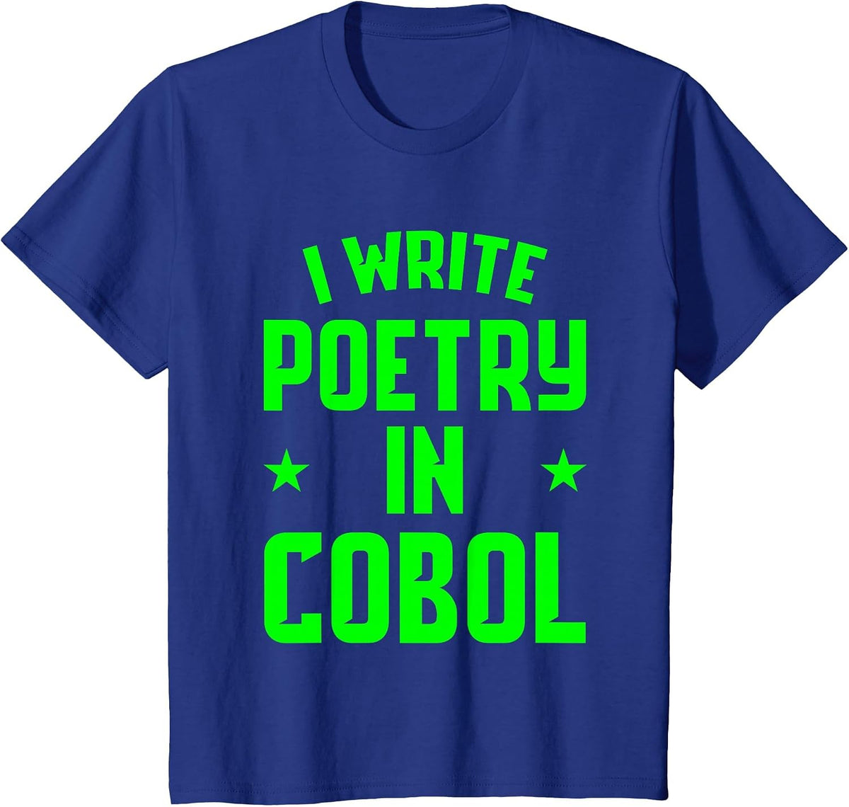 I Write Poetry in COBOL - T-Shirt - Royal Blue
