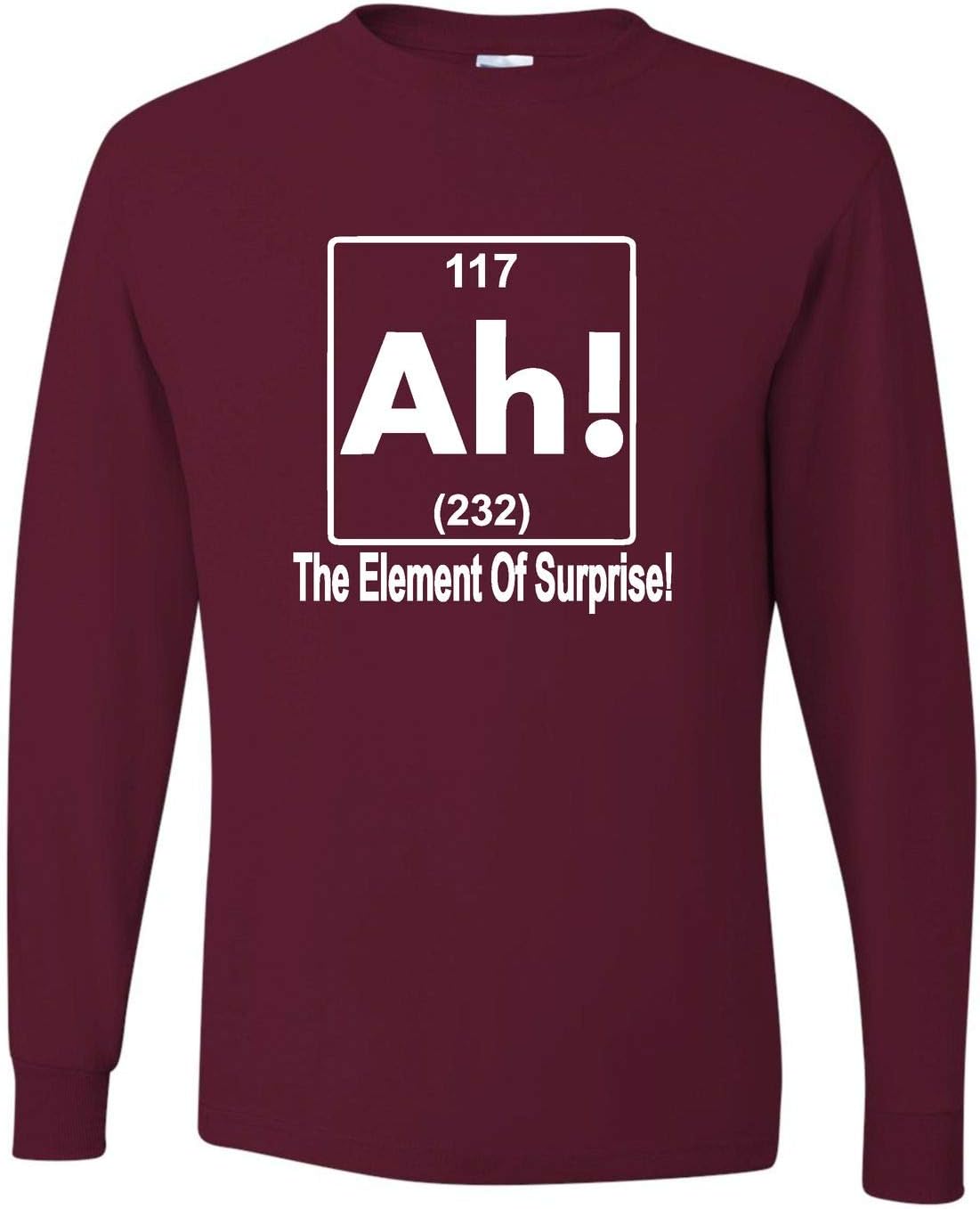 Go All Out Adult Ah! The Element of Surprise Funny Science Nerd Geek Long Sleeve T-Shirt - Maroon