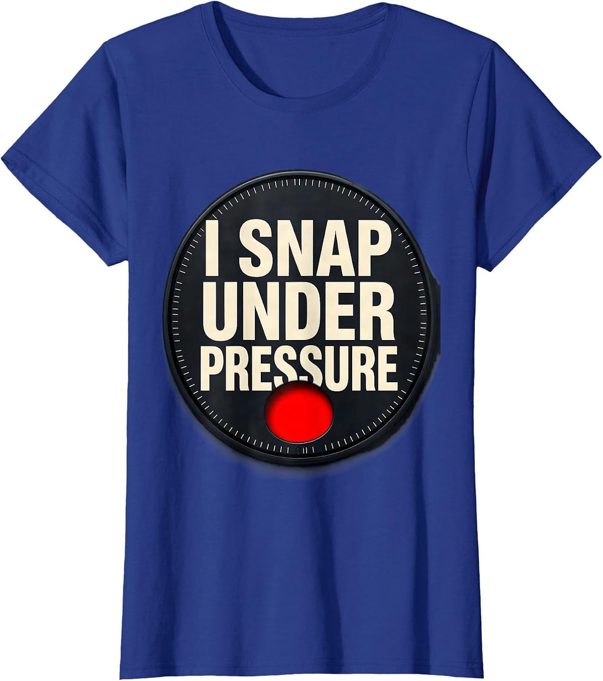 Women's I Snap Under Pressure Funny Photographer Camera Pun Gift T-Shirt - Royal Blue