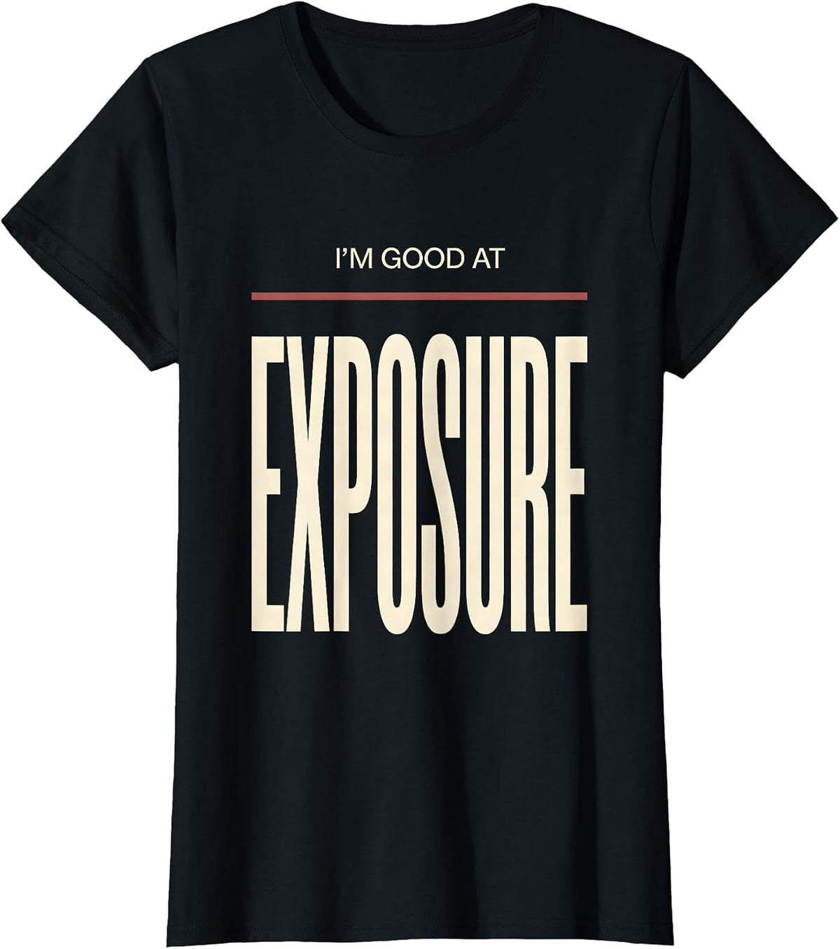 I'm Good At Exposure Funny Radiology Tech X-ray CT MRI Tech T-Shirt - Black