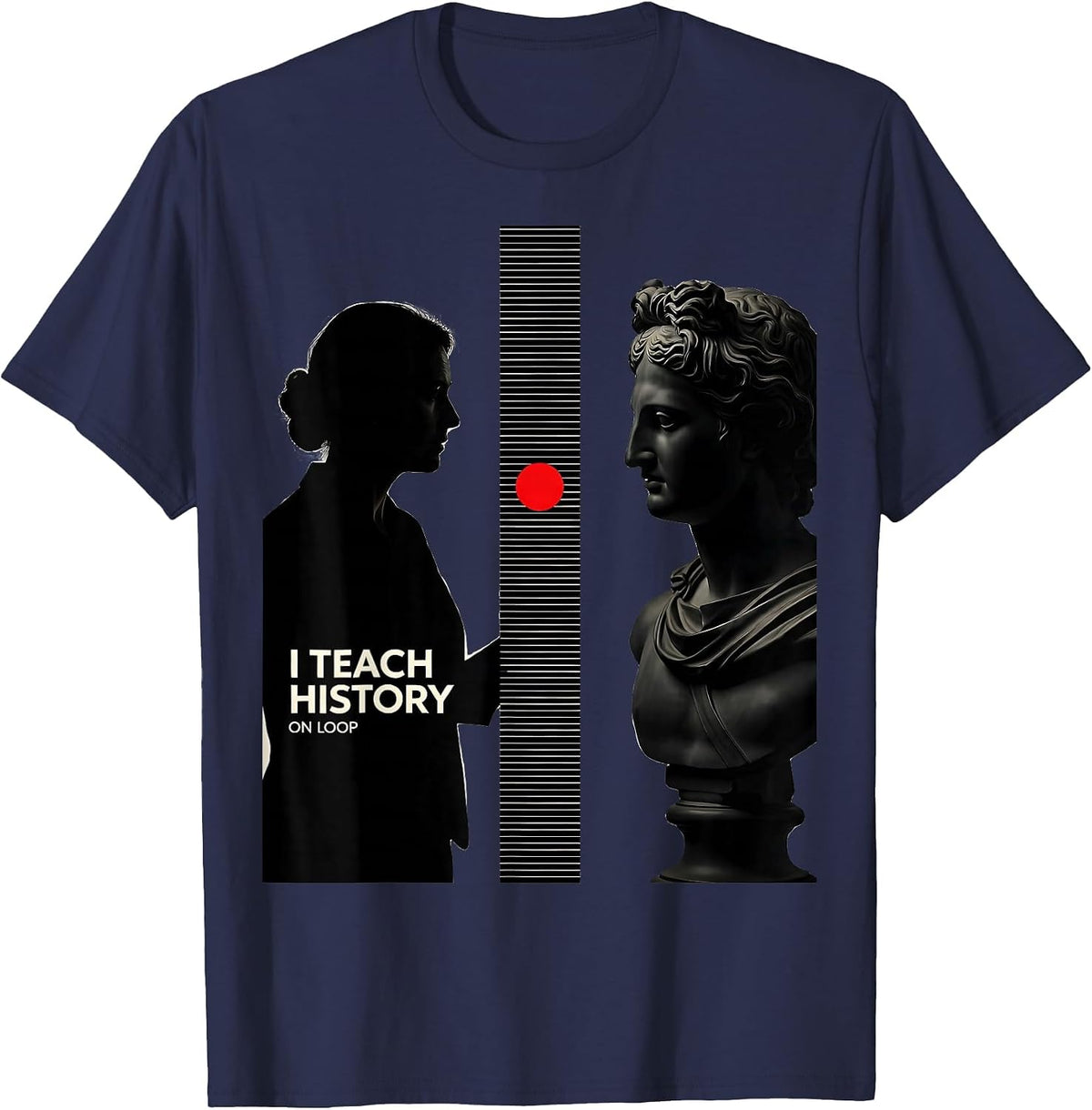 Men's I Teach History On Loop Funny History Teacher Classroom T-Shirt - Navy Blue