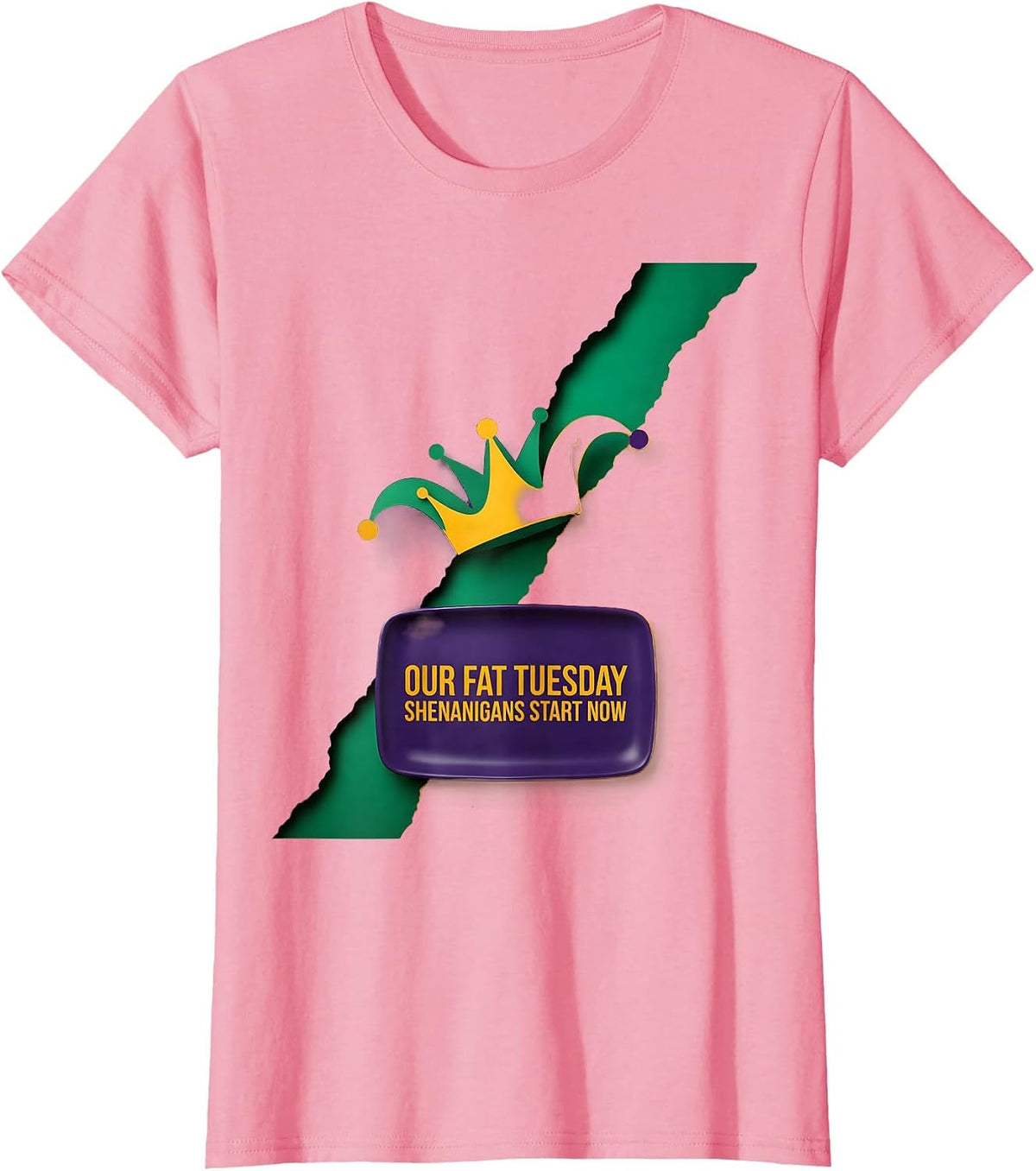Women's Our Fat Tuesday Shenanigans Start Now Mardi Gras Party Humor T-Shirt - Pink