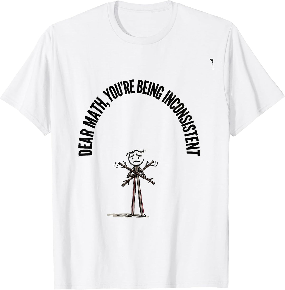 Men's Dear Math, You're Being Inconsistent Funny Math Teacher T-Shirt - White