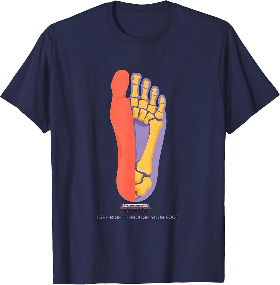 I See Right Through Your Foot Funny Radiology Tech Humor T-Shirt - Navy Blue
