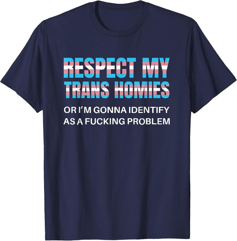 Funny Respect My Trans Homies Gay Pride Month LGBTQ Equality T-Shirt - Navy Blue