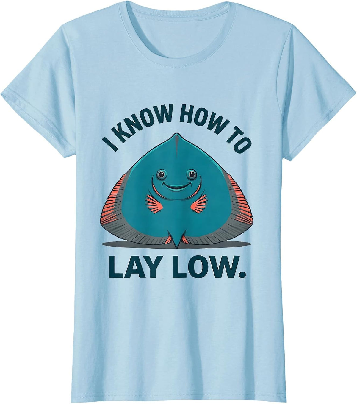 I Know How To Lay Low Funny Shark Lover Ocean Animal Humor T-Shirt - Baby Blue