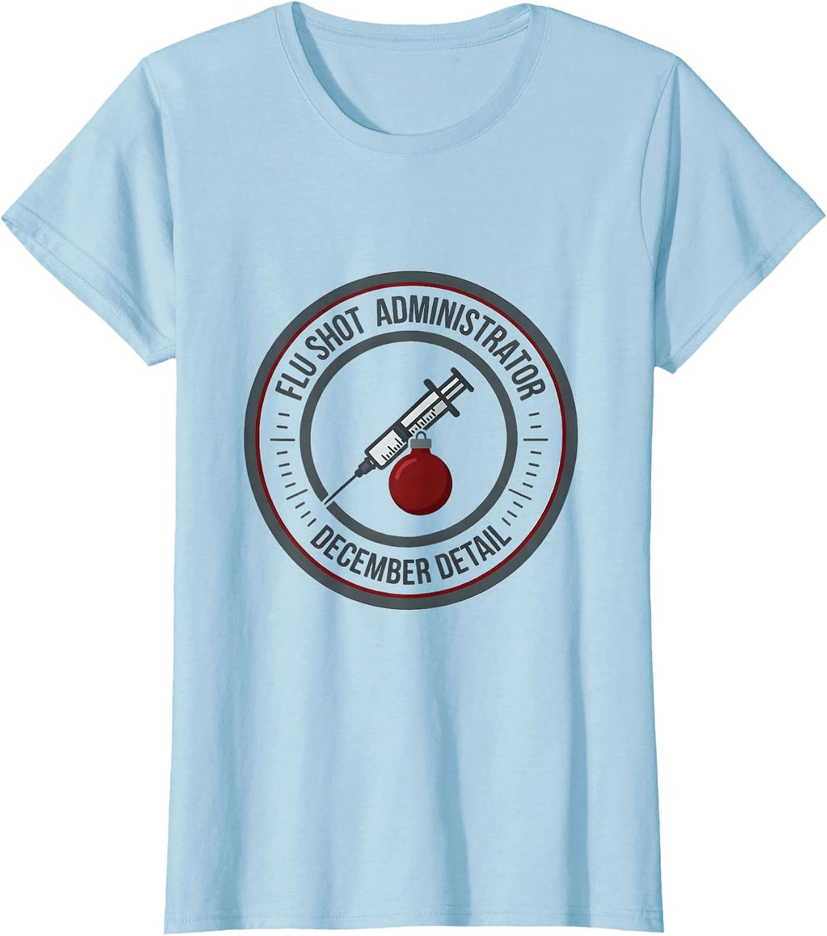 Flu Shot Administrator, December Detail Pharmacist T-Shirt - Baby Blue