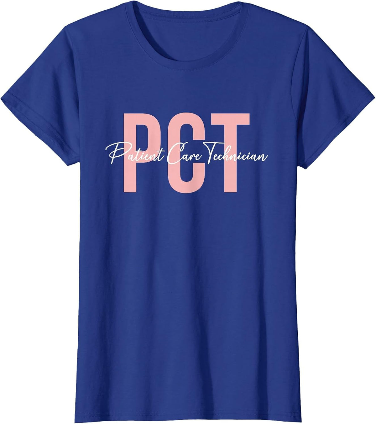 PCT Patient Care Technician Patient Care Tech T-Shirt - Royal Blue