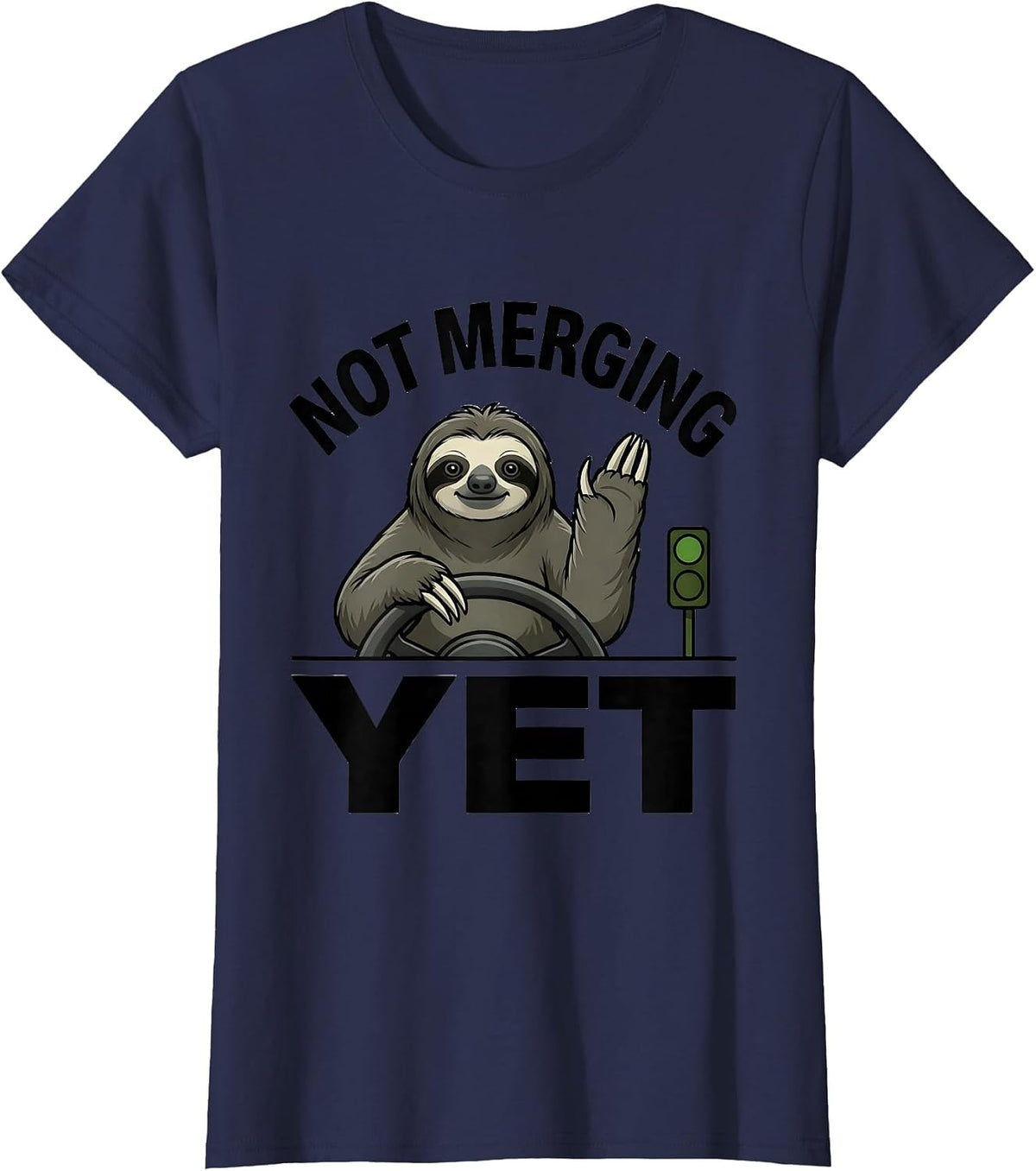 Women's Not Merging Yet Funny Sloth Humor Gift for Sloth Lovers T-Shirt - Navy Blue
