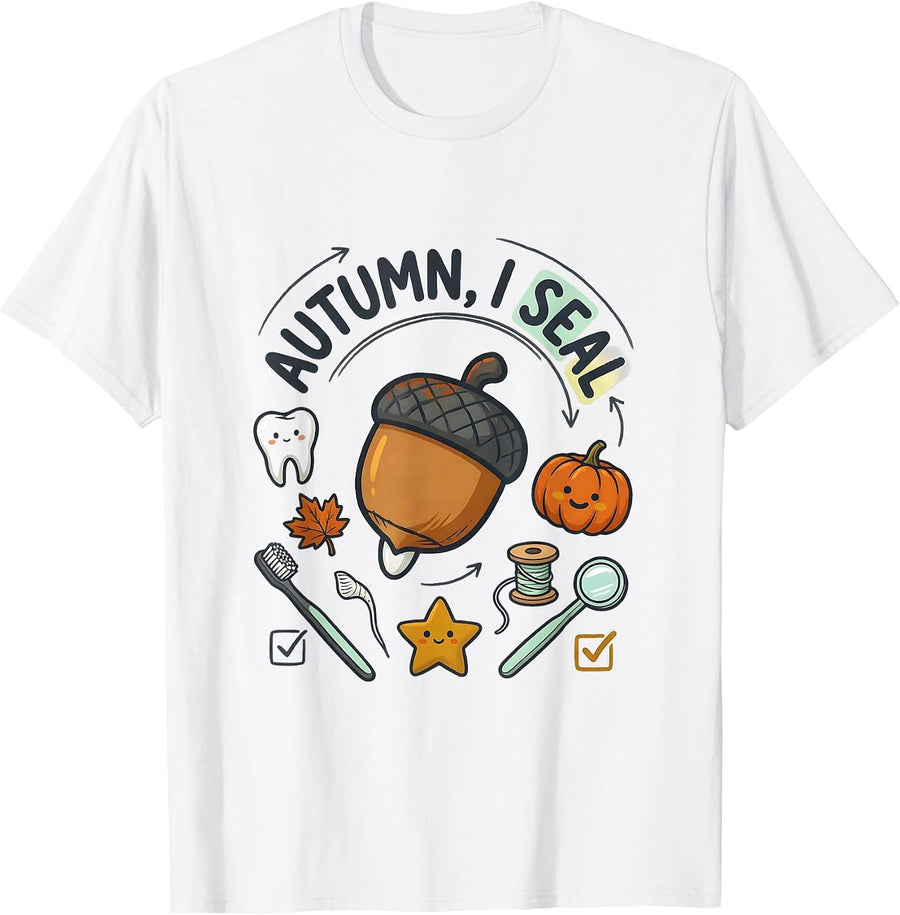 Autumn I Seal Funny Dental Hygienist Halloween Fall Humor T-Shirt - White