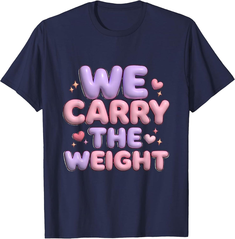 We Carry The Weight Social Worker Design T-Shirt - Navy Blue