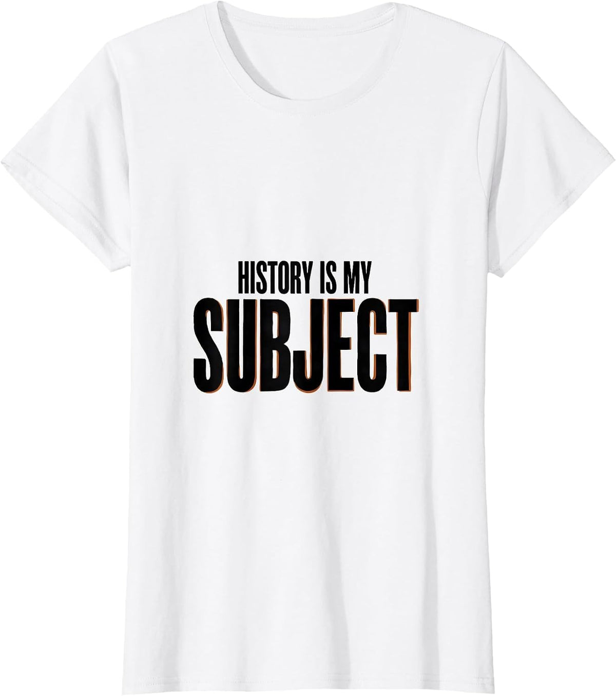 Women's History Is My Subject Funny History Teacher Classroom Humor T-Shirt - White