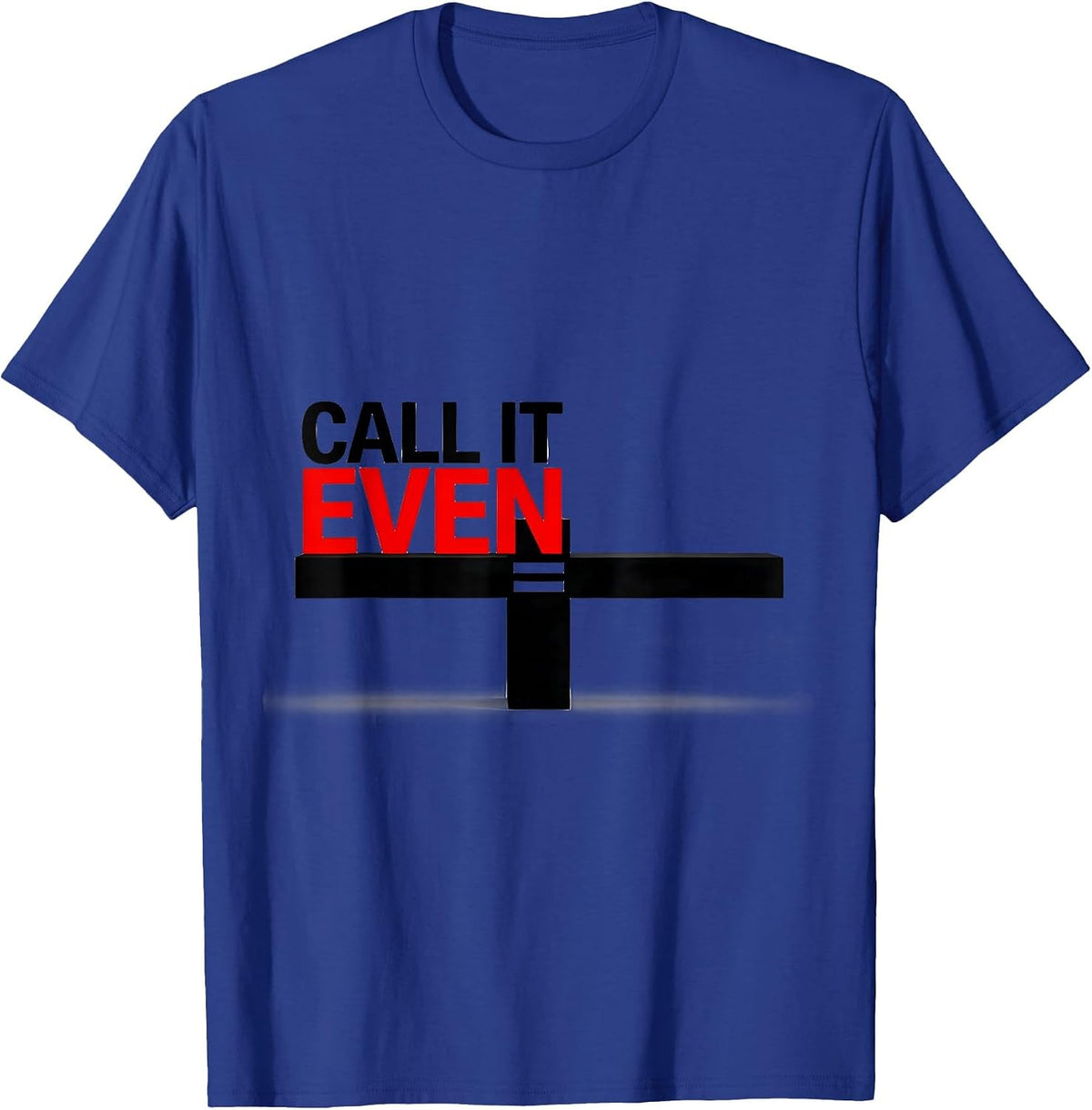 Men's Call It Even Funny Math Teacher Nerdy Humor Gift T-Shirt - Royal Blue