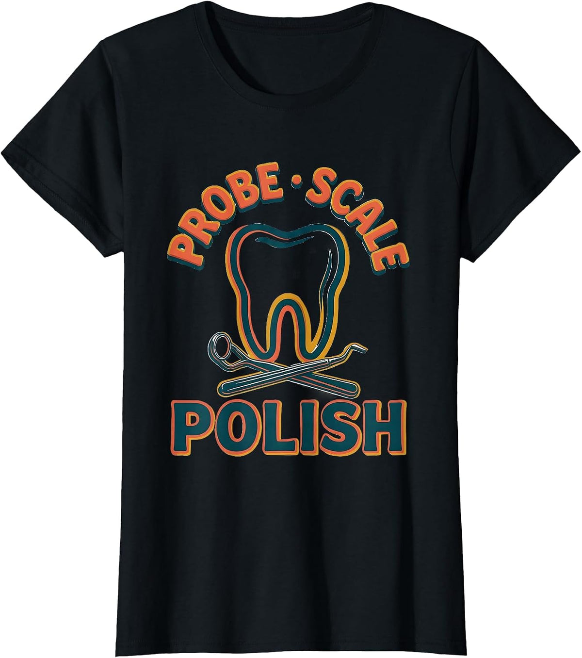 Women's Probe Scale Polish Retro Dental Hygienist Humor T-Shirt - Black