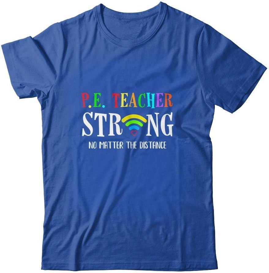 TeesPure PE Teacher Strong No Matter The Distance Virtual Learning Shirt Short Sleeve Tee - Royal