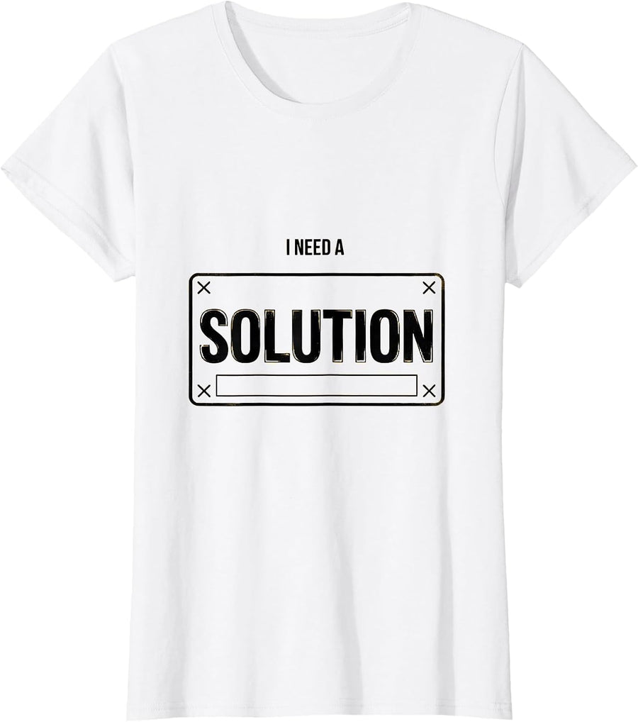 Women's I Need A Solution Minimalist Chemistry Pun Science Student T-Shirt - White
