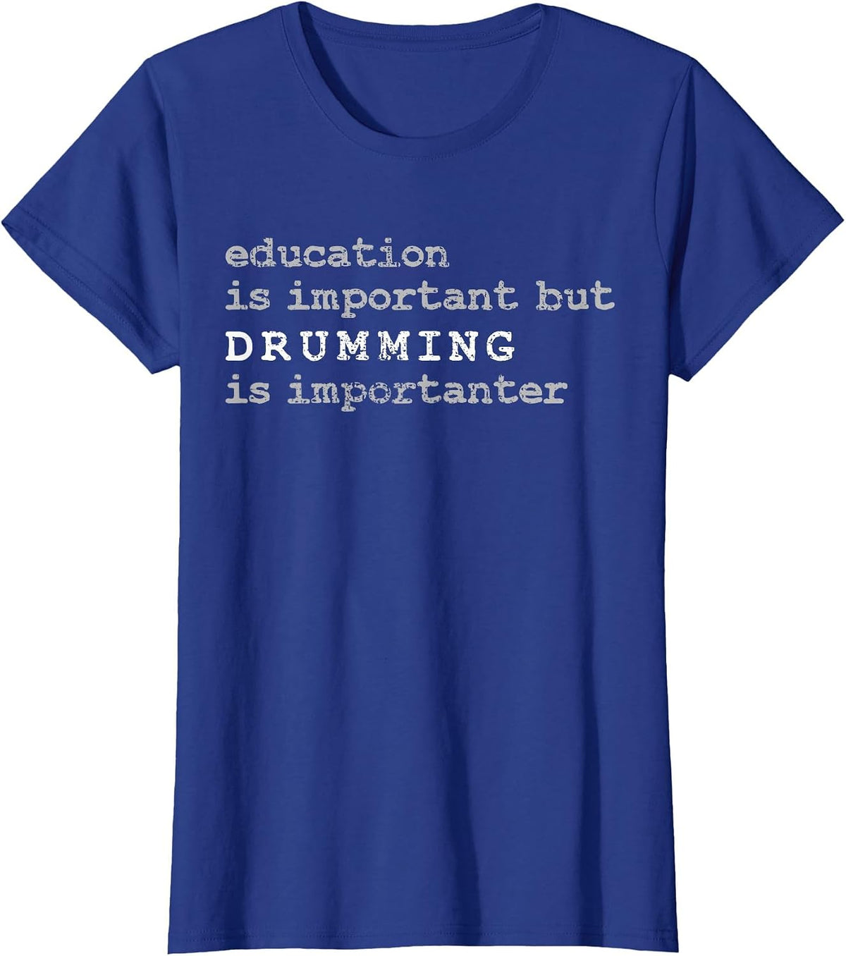 Drums Marching Band Drummer Education T-Shirt - Royal Blue