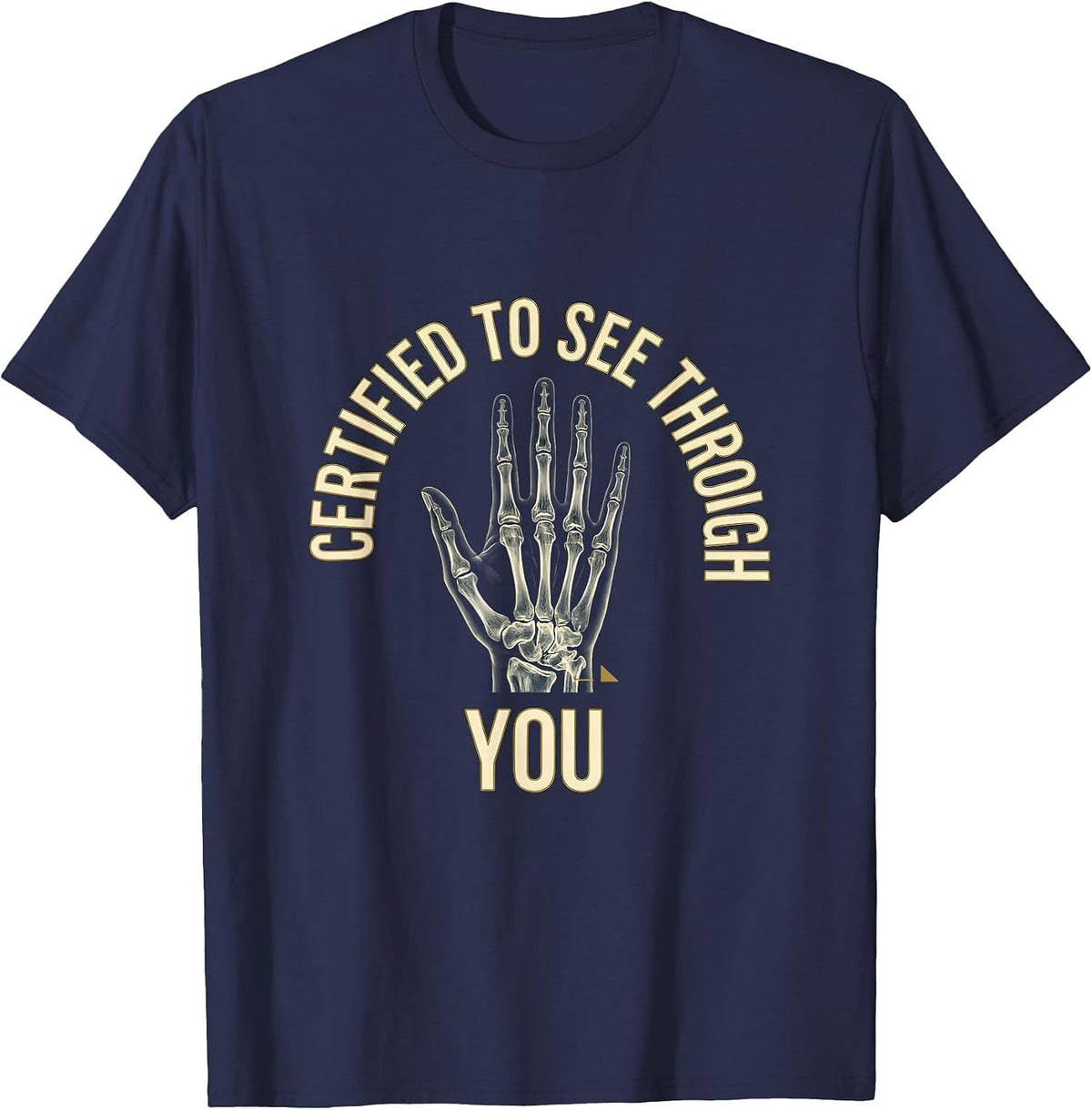 Men's Certified To See Through You Radiology Tech Rad Tech Humor T-Shirt - Navy Blue