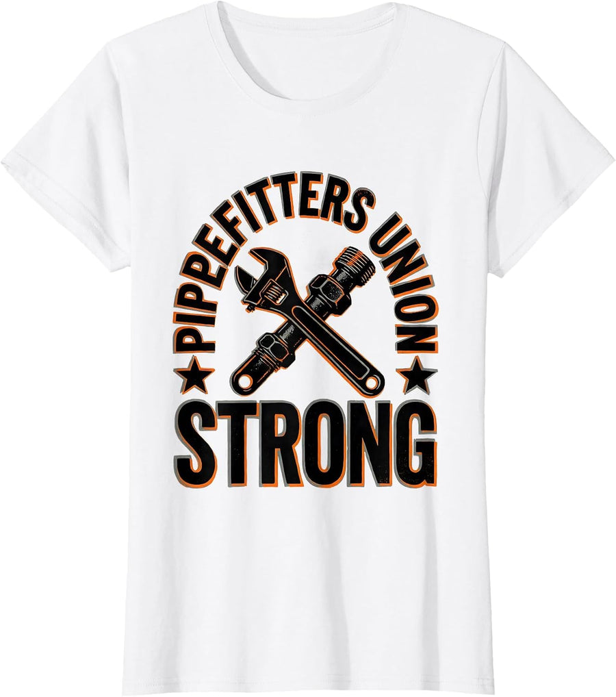 Women's Pipefitters Union Strong Skilled Trades Worker Labor Day T-Shirt - White