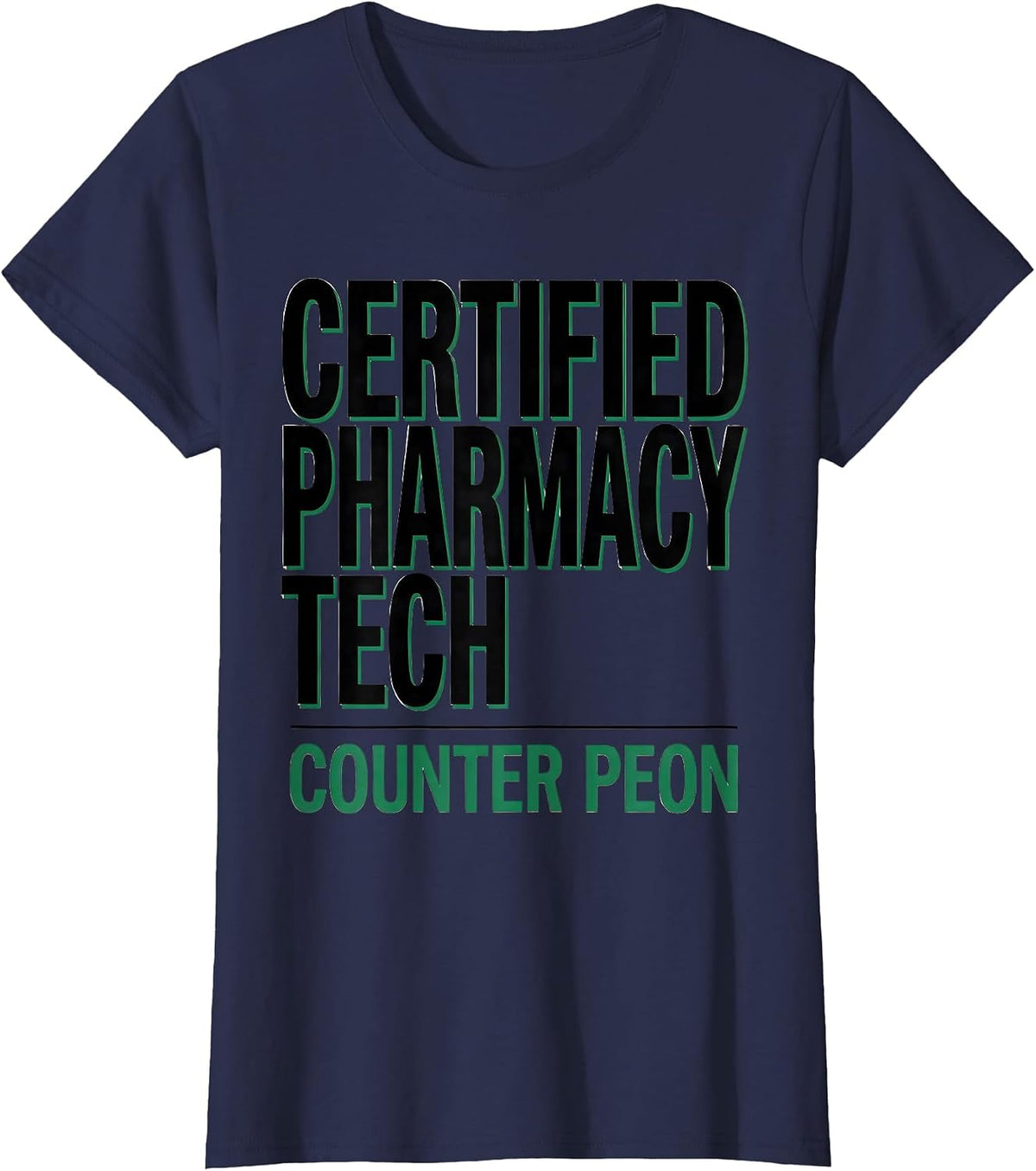 Women's Certified Pharmacy Tech Counter Peon Funny Pharmacy T-Shirt - Navy Blue