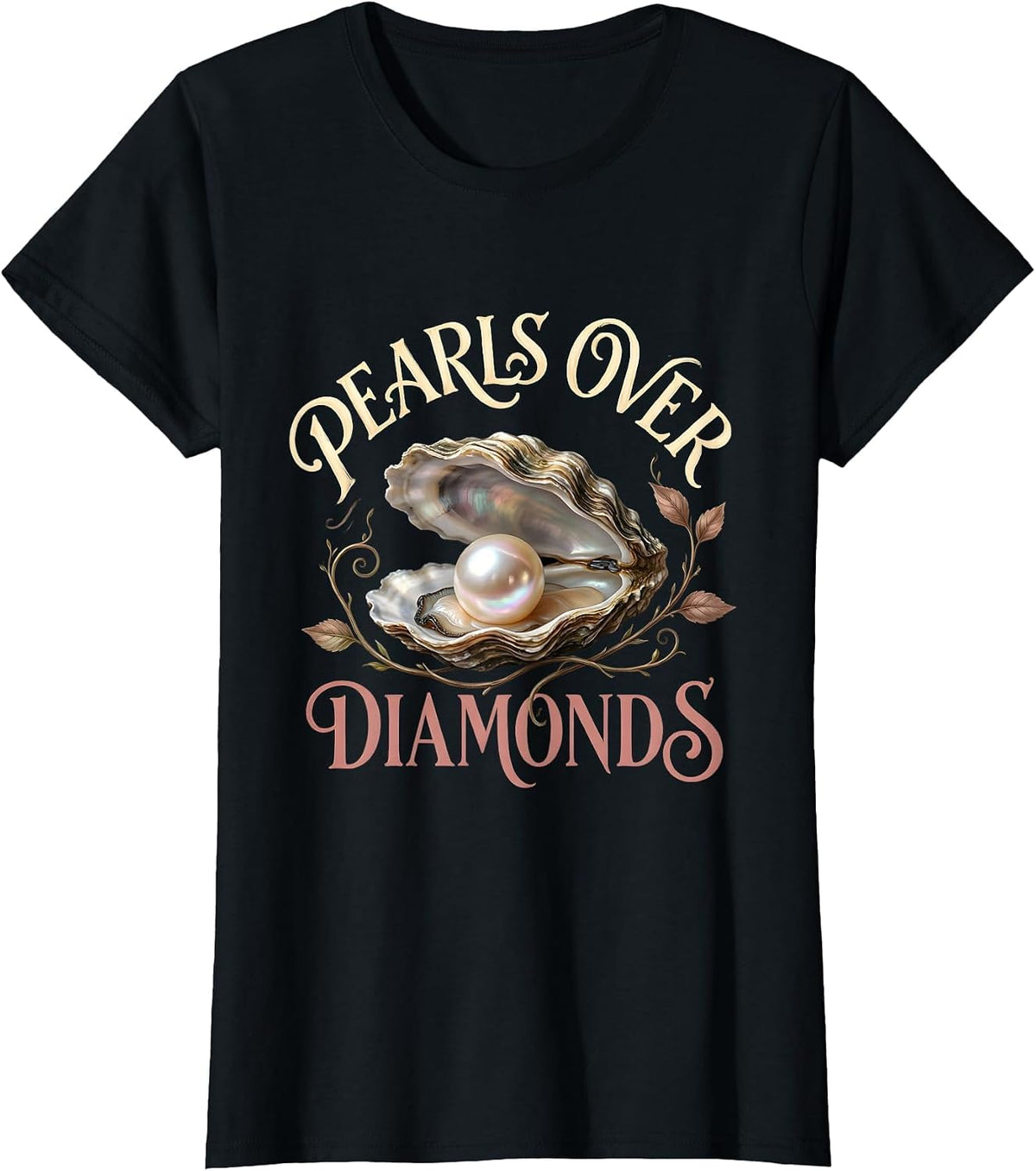 Pearls Over Diamonds Bold Statement Design T-Shirt - Black