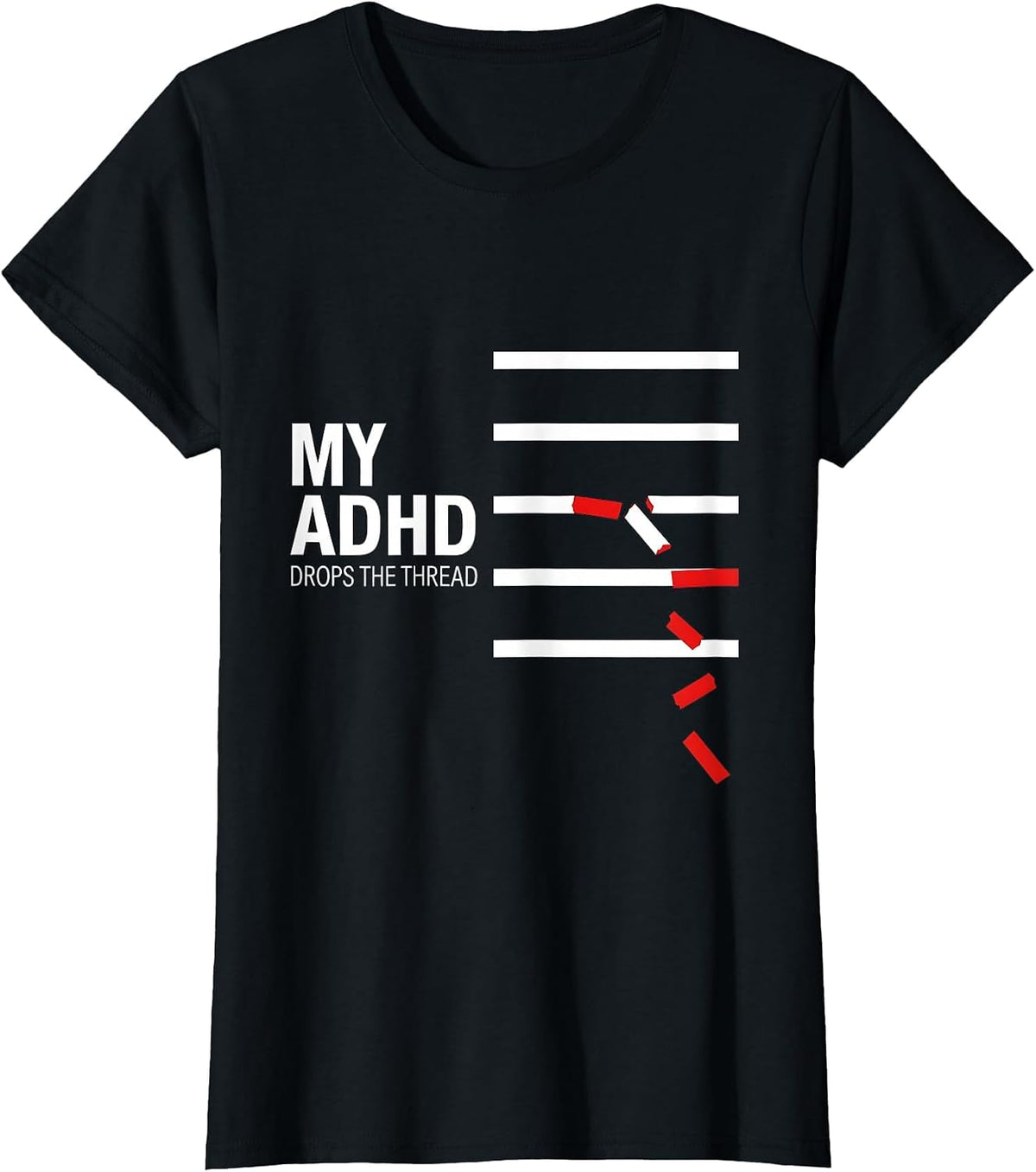 My ADHD Drops The Thread Funny Neurodivergent ADHD Awareness T-Shirt - Black