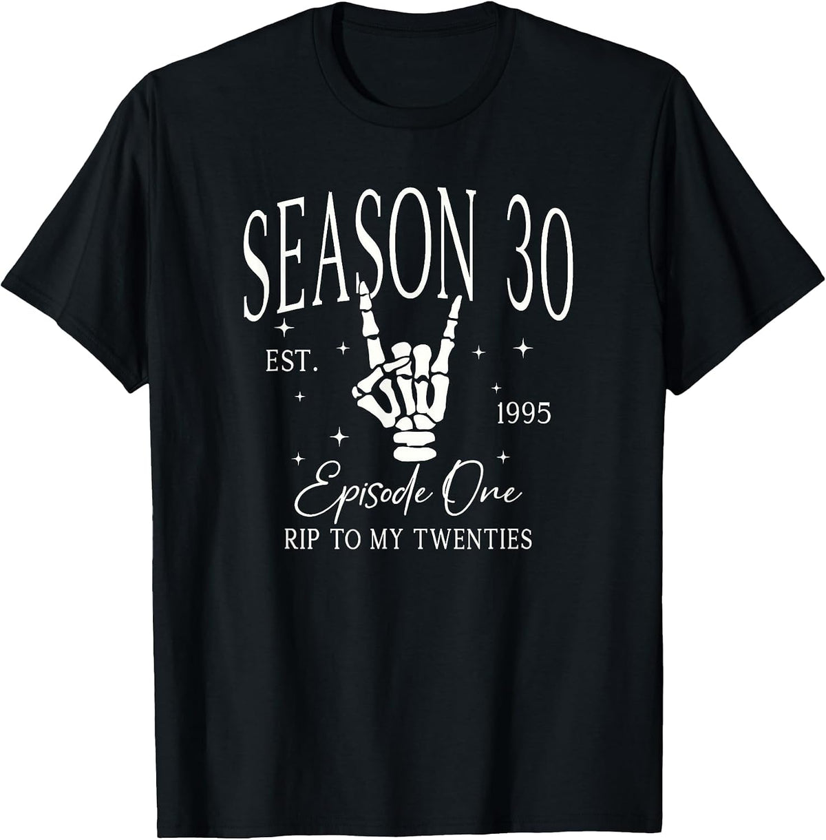 30th for Women 1995 Funny RIP 20s Death to My 20s Dirty 30 T-Shirt - Black