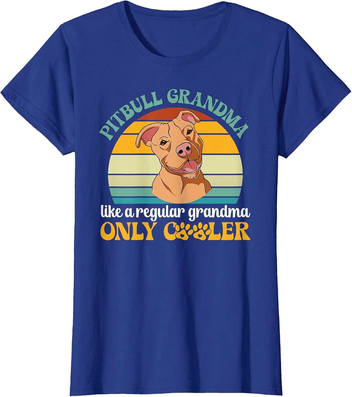 Cool Pitbull Grandma of A Pitbull Grandmother Pittie Grandma T-Shirt - Royal Blue