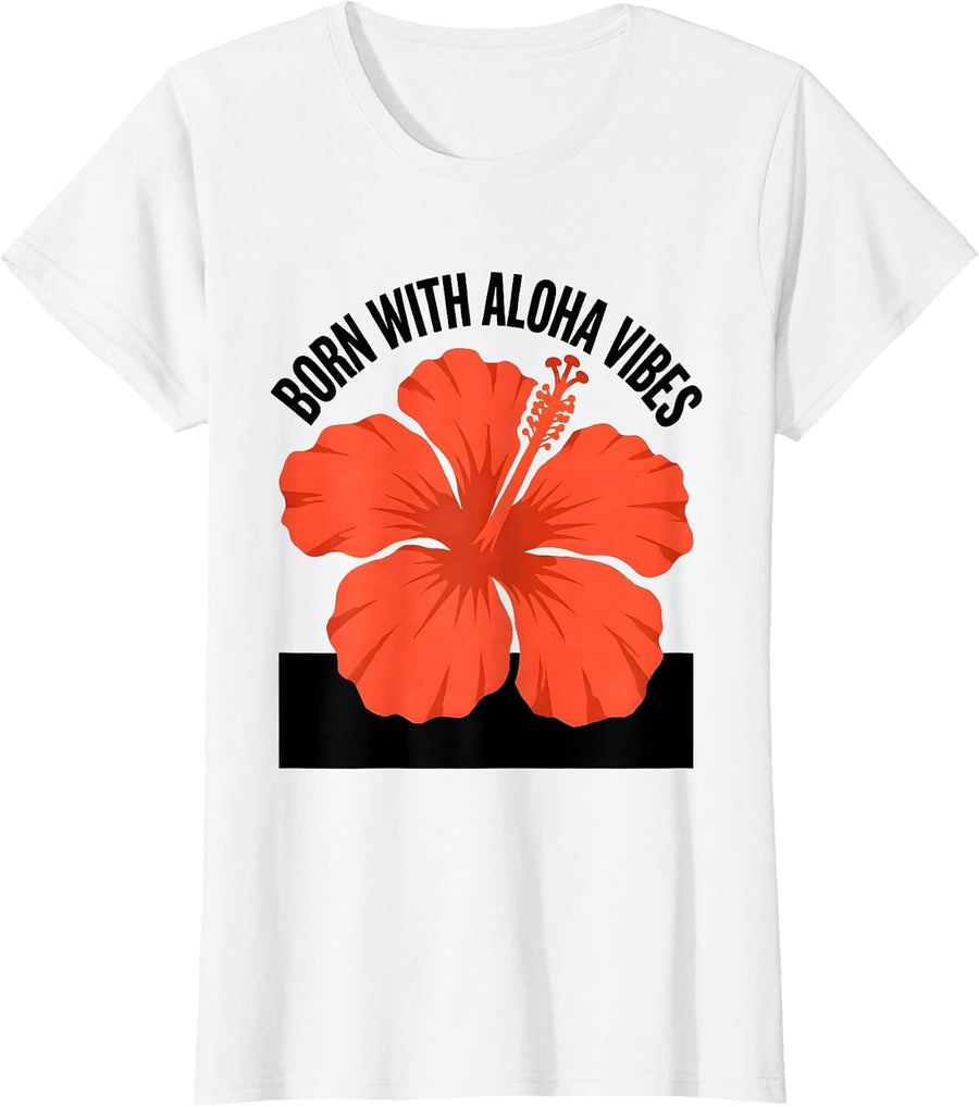 Women's Born With Aloha Vibes Hawaiian Spirit Design T-Shirt - White