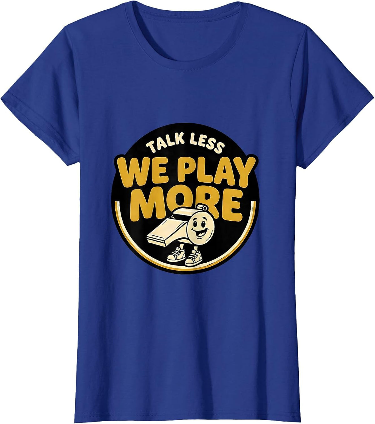 Women's Talk Less, We Play More Funny PE Teacher Back To School T-Shirt - Royal Blue