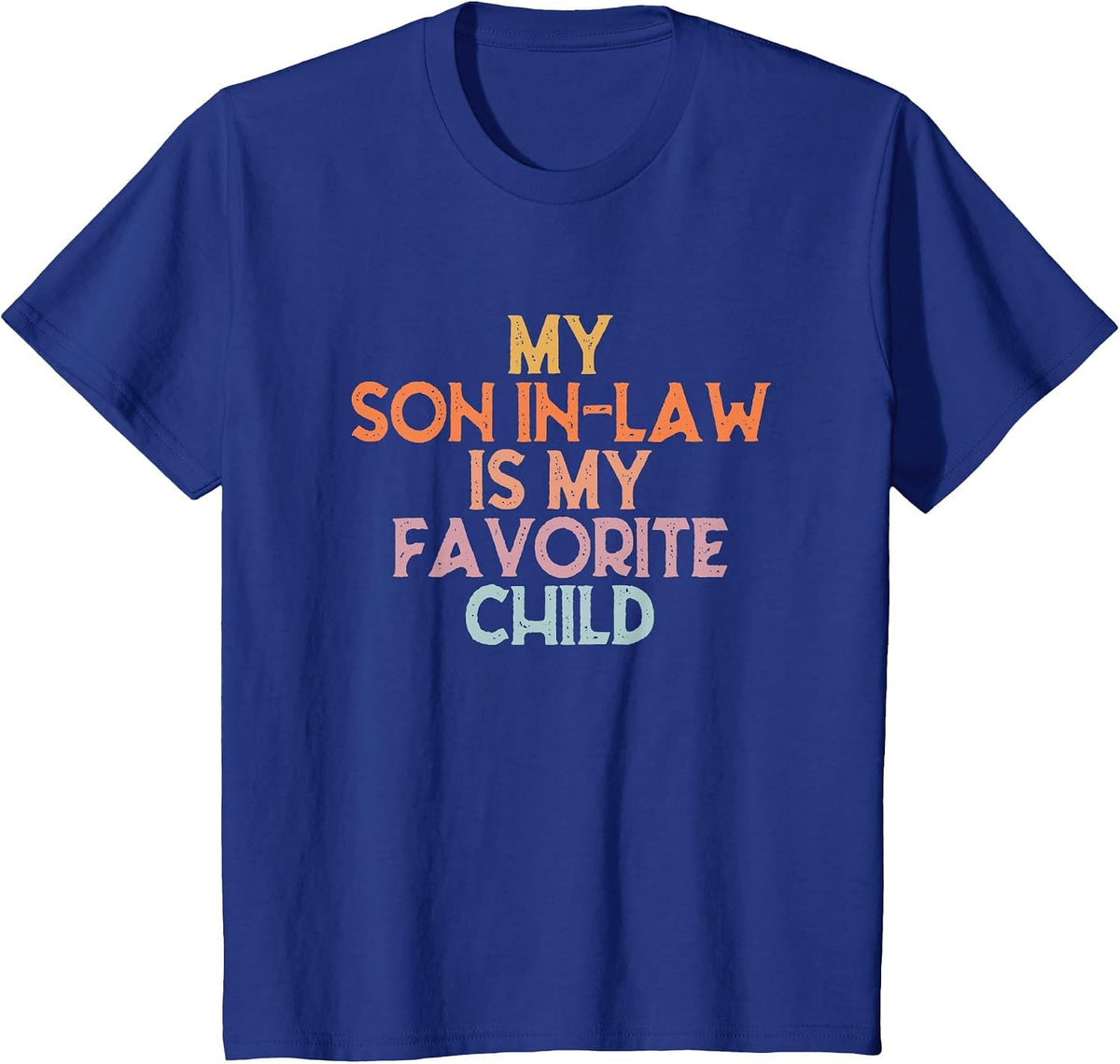 My Son in Law is My Favorite Child Mothers Day Mother in Law T-Shirt - Royal Blue