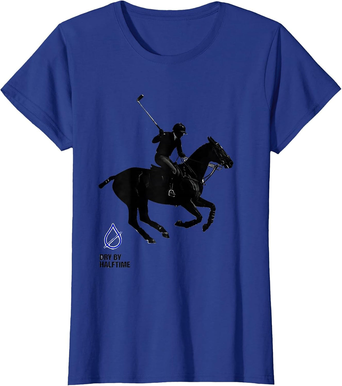 Women's Dry By Halftime Funny Polo Player Horse Water Sport Humor T-Shirt - Royal Blue