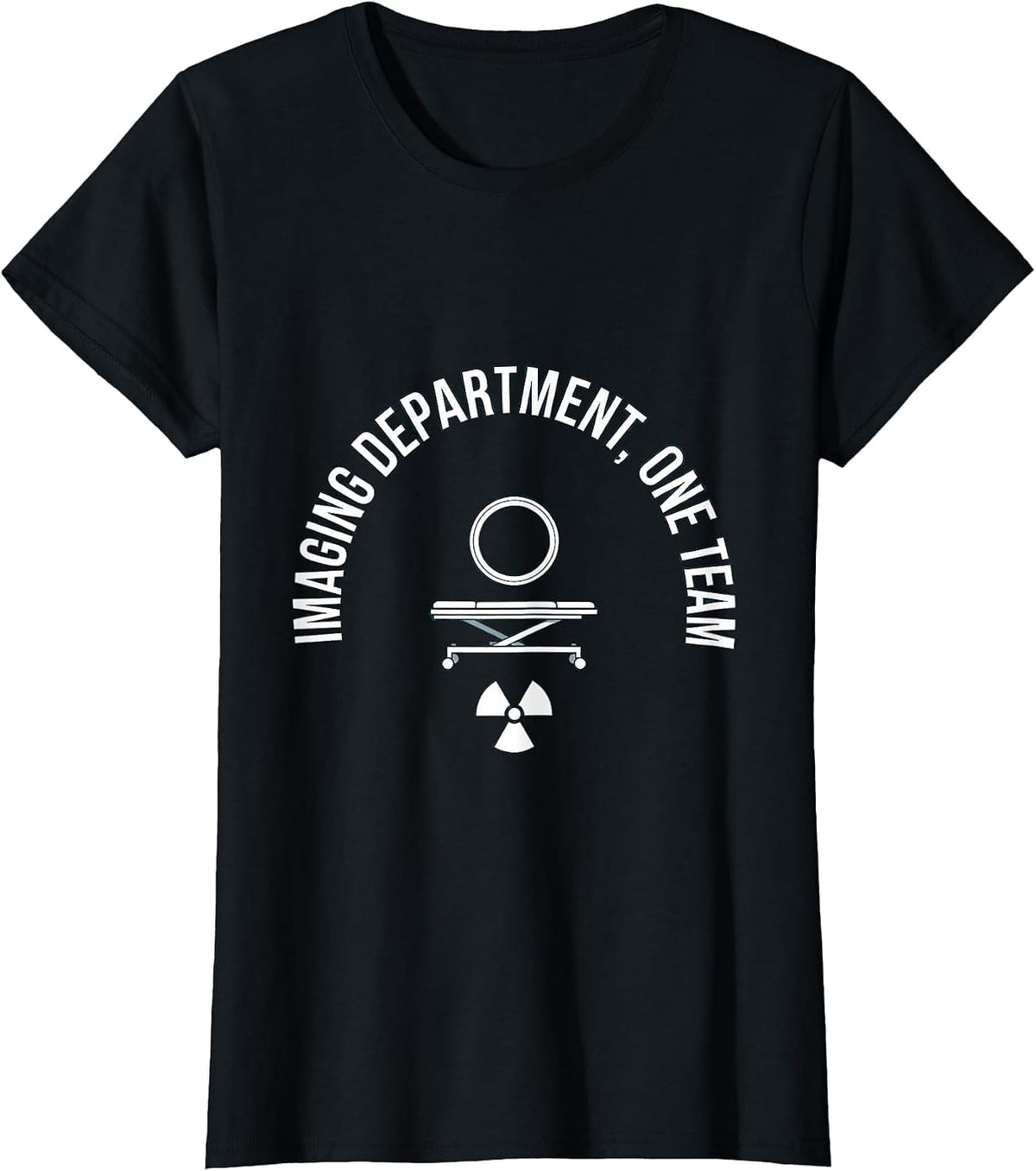 Imaging Department One Team Radiology Tech Rad Tech X-ray T-Shirt - Black