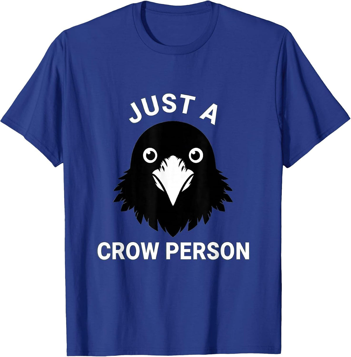 Men's Just a Crow Person Bird Lover Graphic Design T-Shirt - Royal Blue