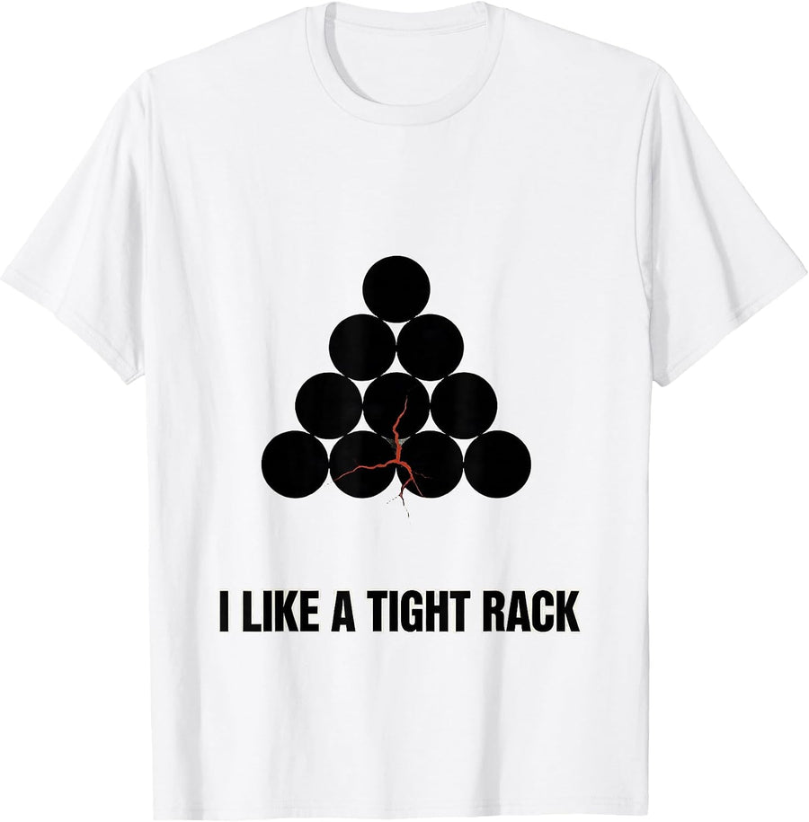 Men's I Like A Tight Rack Funny Billiards Pool Player Vintage T-Shirt - White