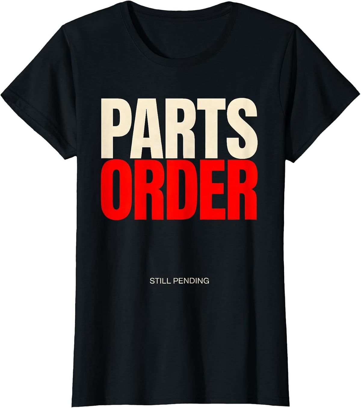Women's Parts Order Still Pending Funny Mechanic Skeleton Auto T-Shirt - Black