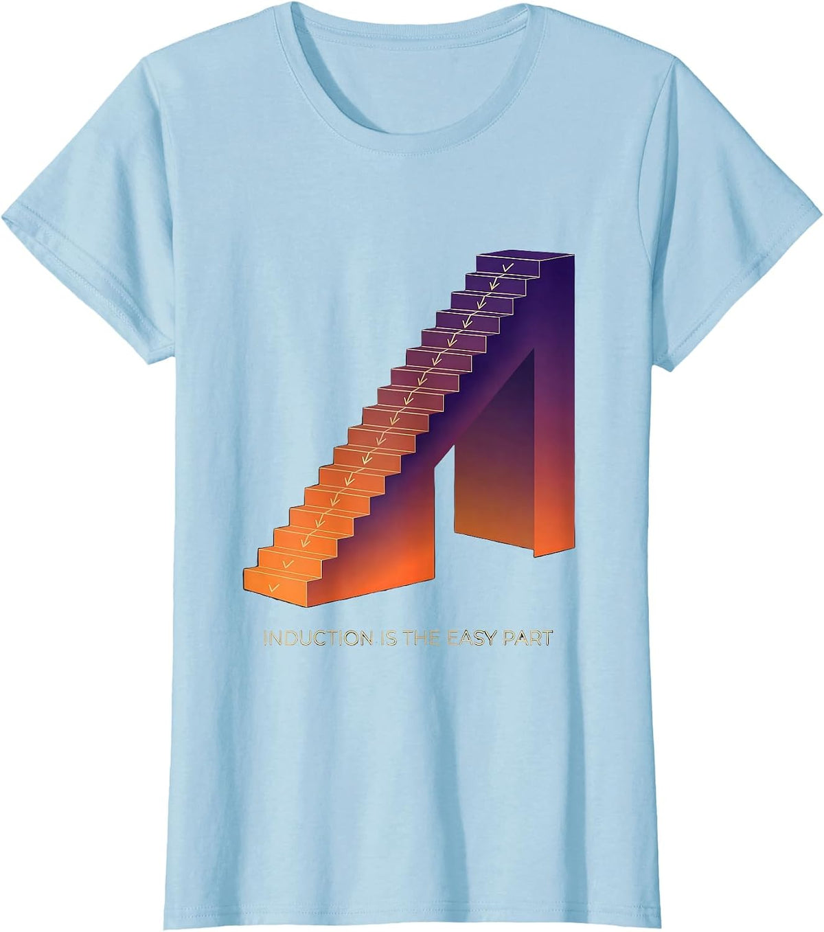 Induction Is The Easy Part Funny Math Teacher Gift T-Shirt - Baby Blue