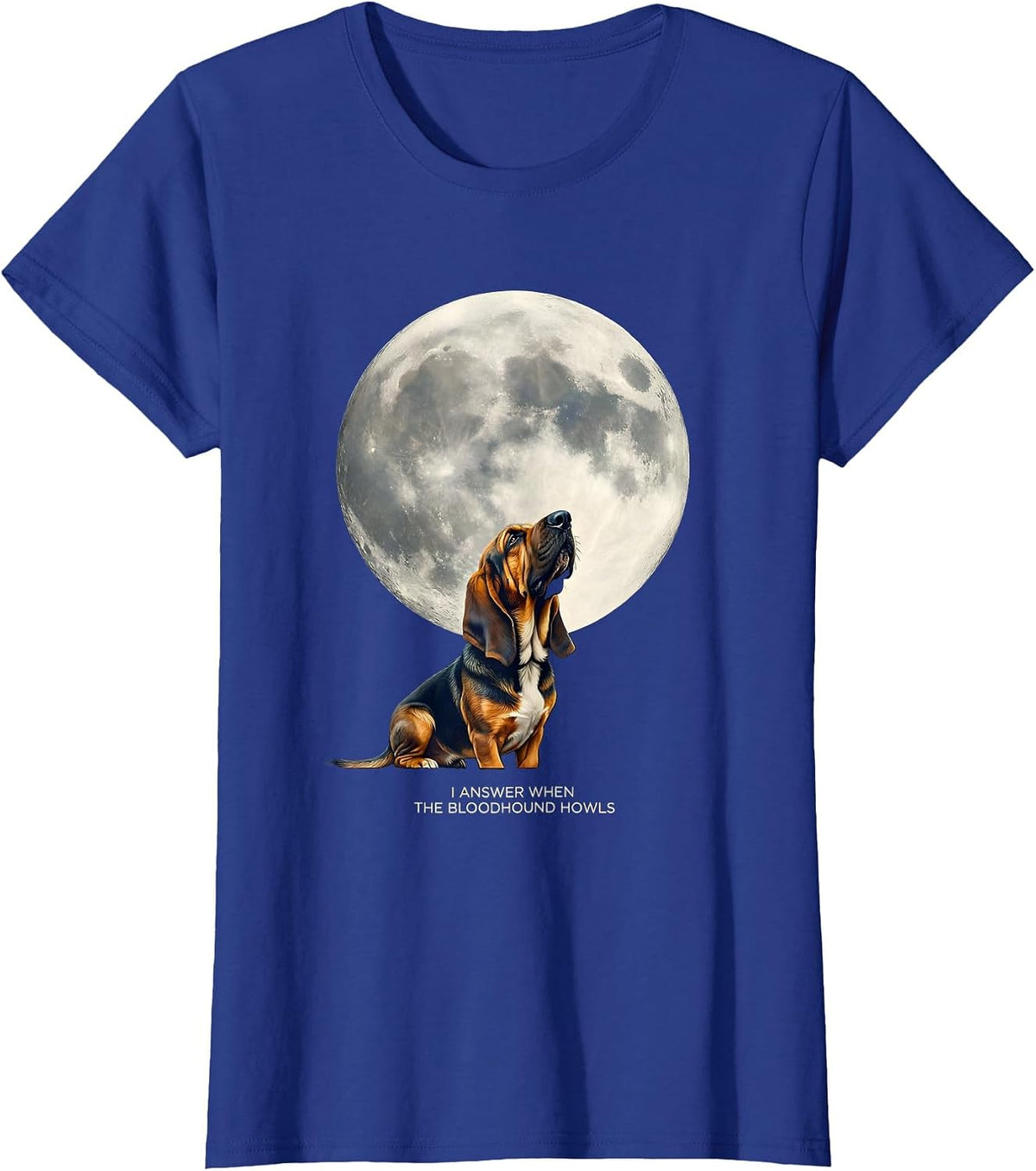 Women's I Answer When the Bloodhound Howls Vintage Dog Breed T-Shirt - Royal Blue