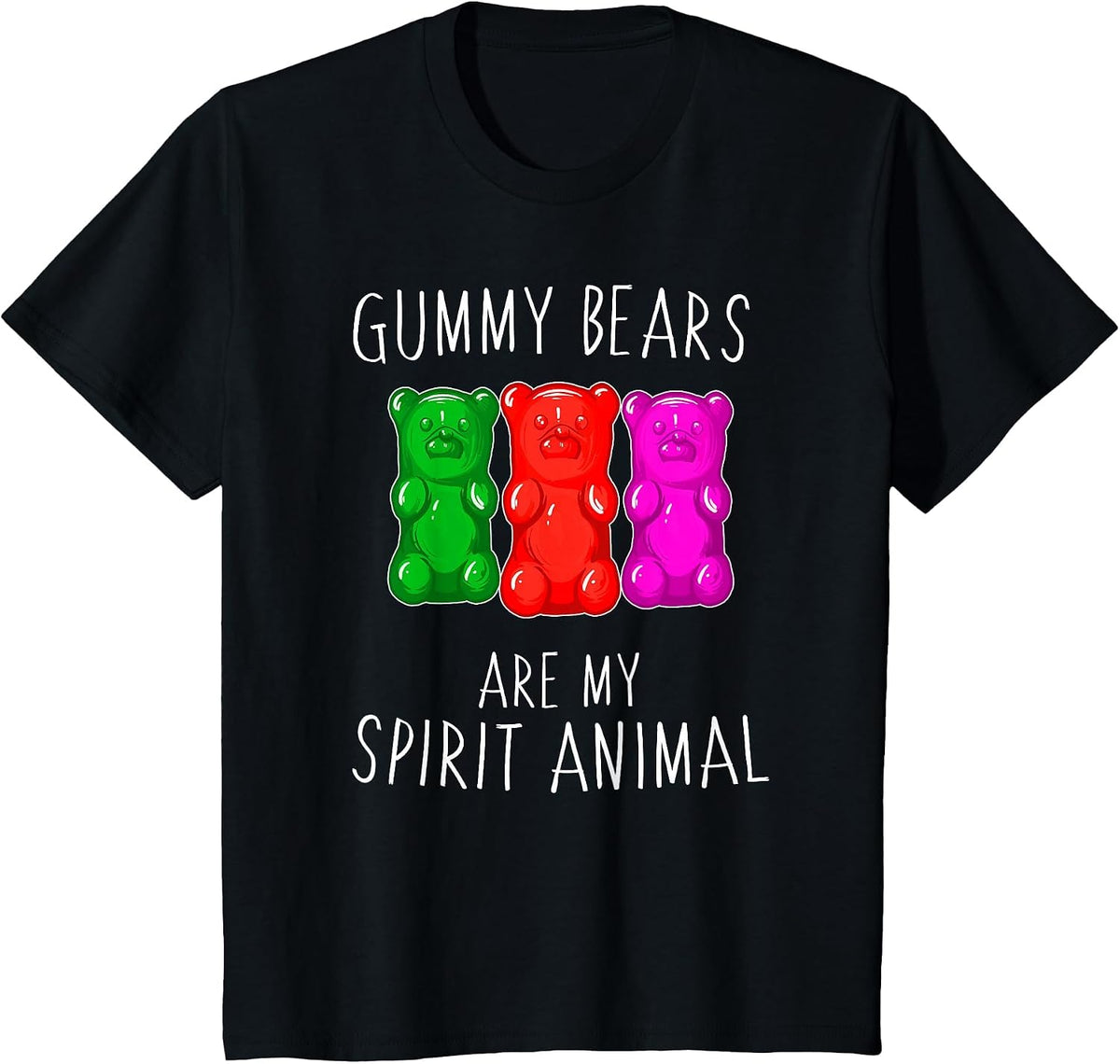 Gummy Bears are My Spirit Animal Shirt T-Shirt - Black