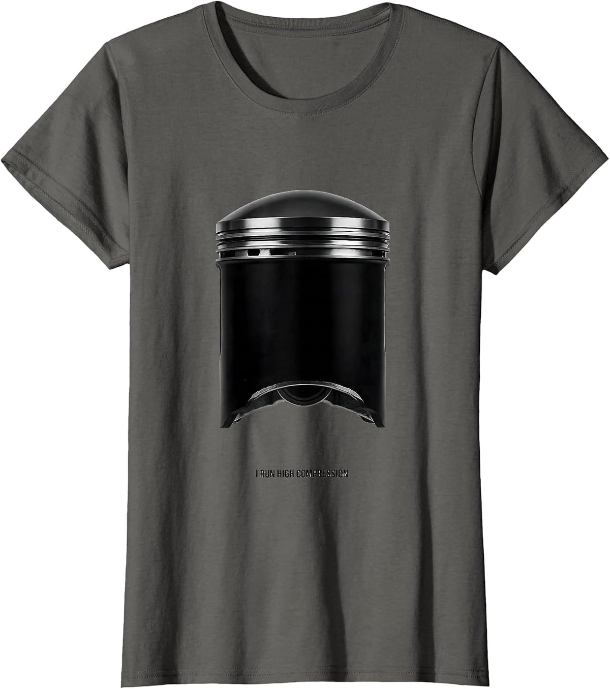 Women's I Run High Compression Funny Mechanic Car Engine Enthusiast T-Shirt - Asphalt Grey